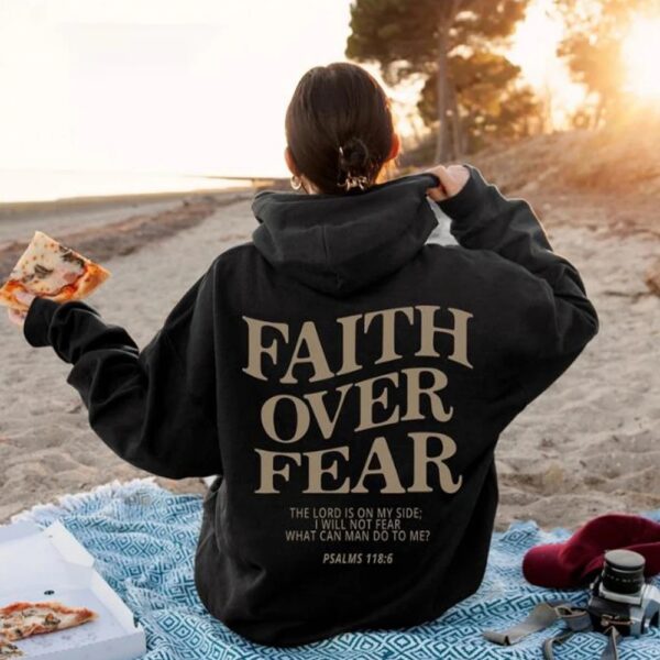 Faith Over Fear Christian Hoodie Christian Sweatshirt Jesus Hoodie Trendy Hoodie Bible Verse Shirt Unisex Aesthetic Clothes - Image 2